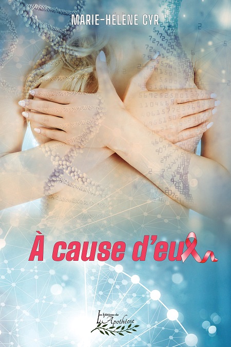 À cause d'eux, Marie-Hélène Cyr's first fictive novel